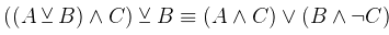 (XOR (AND (XOR A B) C) B) = (OR (AND A C) (AND A (NOT C)))